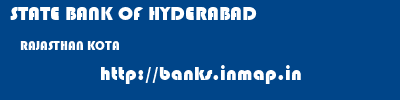 STATE BANK OF HYDERABAD  RAJASTHAN KOTA    banks information 